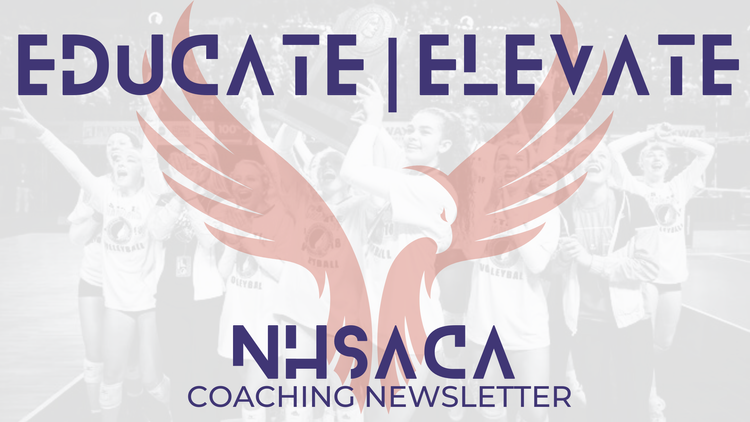 Educate & Elevate | National High School Athletic Coaches Association Summer Newsletter